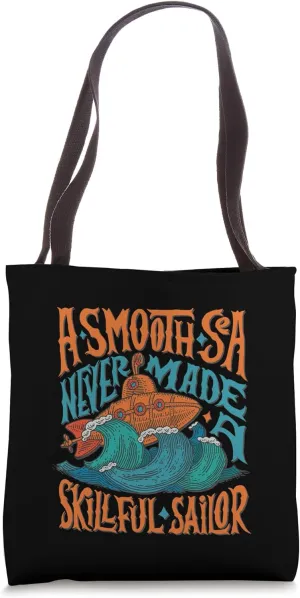 A Smooth Sea Never Made A Skillful Sailor - Positive Design Tote Bag