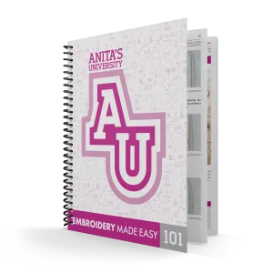 Anita's University 101: Embroidery Made Easy
