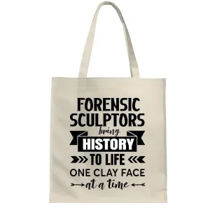 Art of Forensic Sculpting Perfect for Private Investigators Law Enforcement and Cyber Security Professionals Natural White Multicolor Canvas Tote Bag