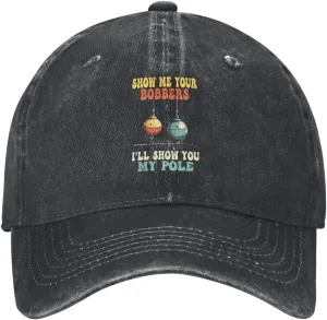 Baseball Cap Show Me Your Bobbers I'll Show You My Pole Washed Denim Adjustable Fashion Unique Hat for Men Women