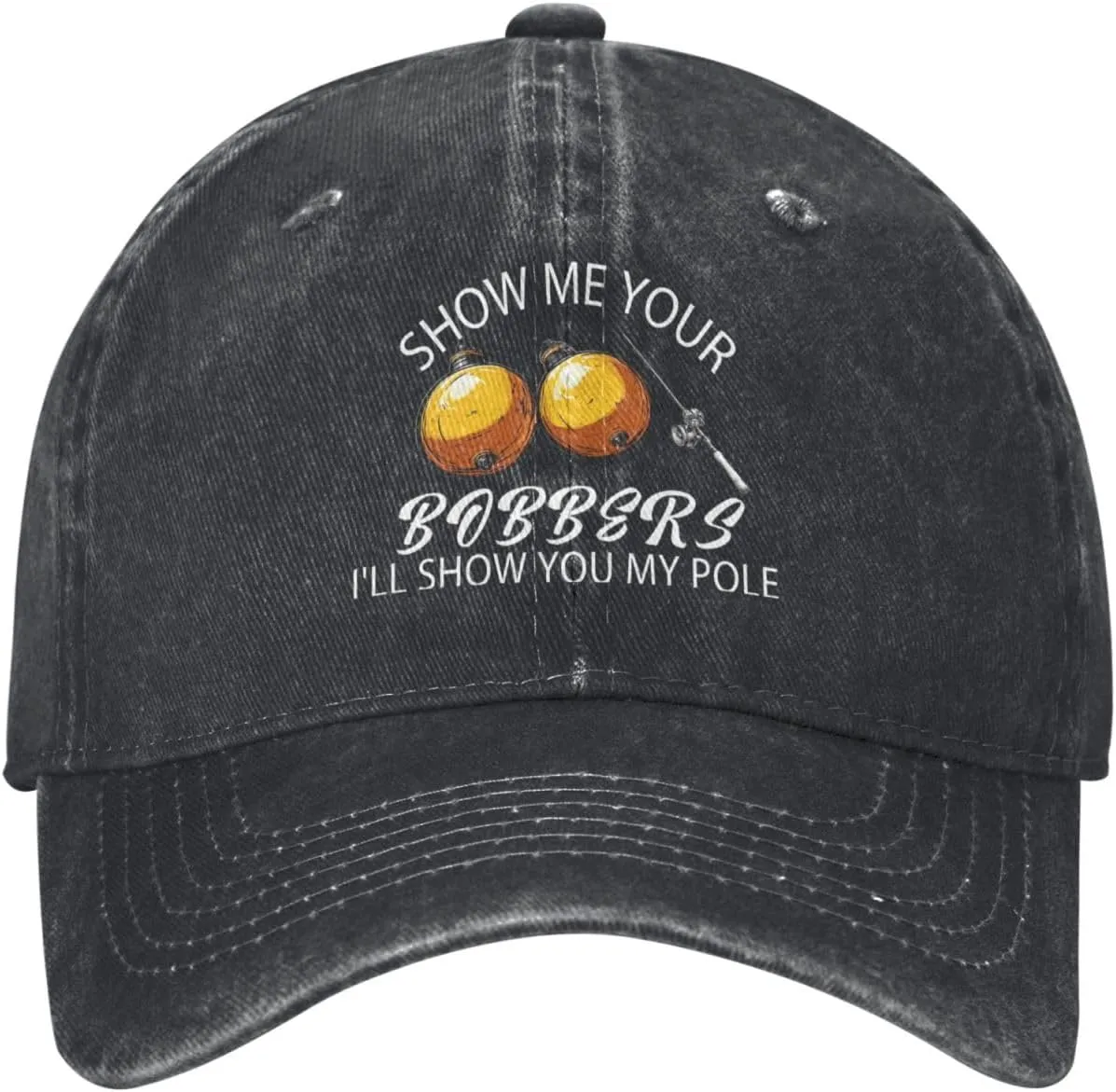 Baseball Cap Show Me Your Bobbers I'll Show You My Pole Washed Denim Adjustable Fashion Unique Hat for Men Women