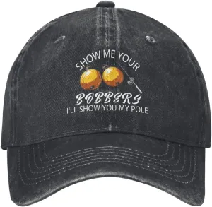 Baseball Cap Show Me Your Bobbers I'll Show You My Pole Washed Denim Adjustable Fashion Unique Hat for Men Women