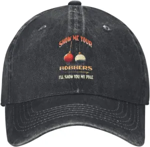 Baseball Cap Show Me Your Bobbers I'll Show You My Pole Washed Denim Adjustable Fashion Unique Hat for Men Women