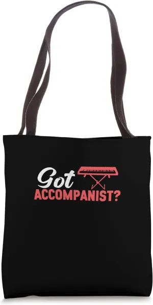 Cool Music Accompaniment Got Accompanist Singer Accompanists Tote Bag