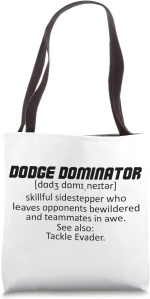 Dodge Dominator - skillful sidestepper who leaves opponents Tote Bag