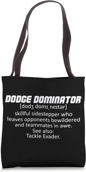 Dodge Dominator - skillful sidestepper who leaves opponents Tote Bag