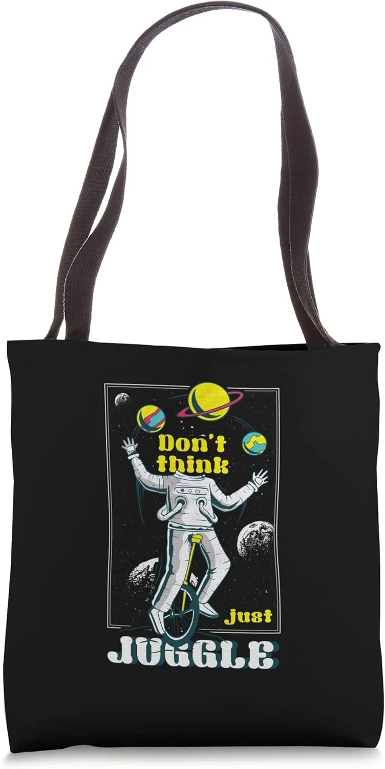 Don't Think You Just Juggle Toss Object Juggling Tote Bag