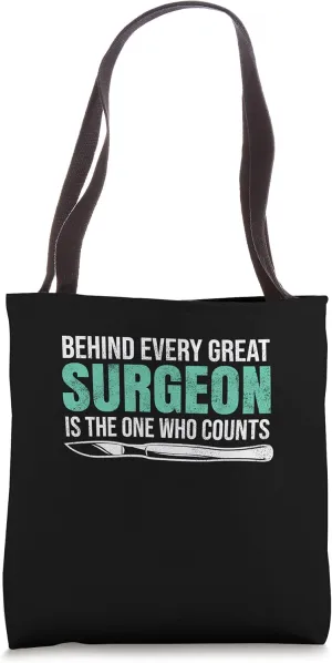 Funny Behind Every Great Surgeon Is Someone Who Counts Tote Bag