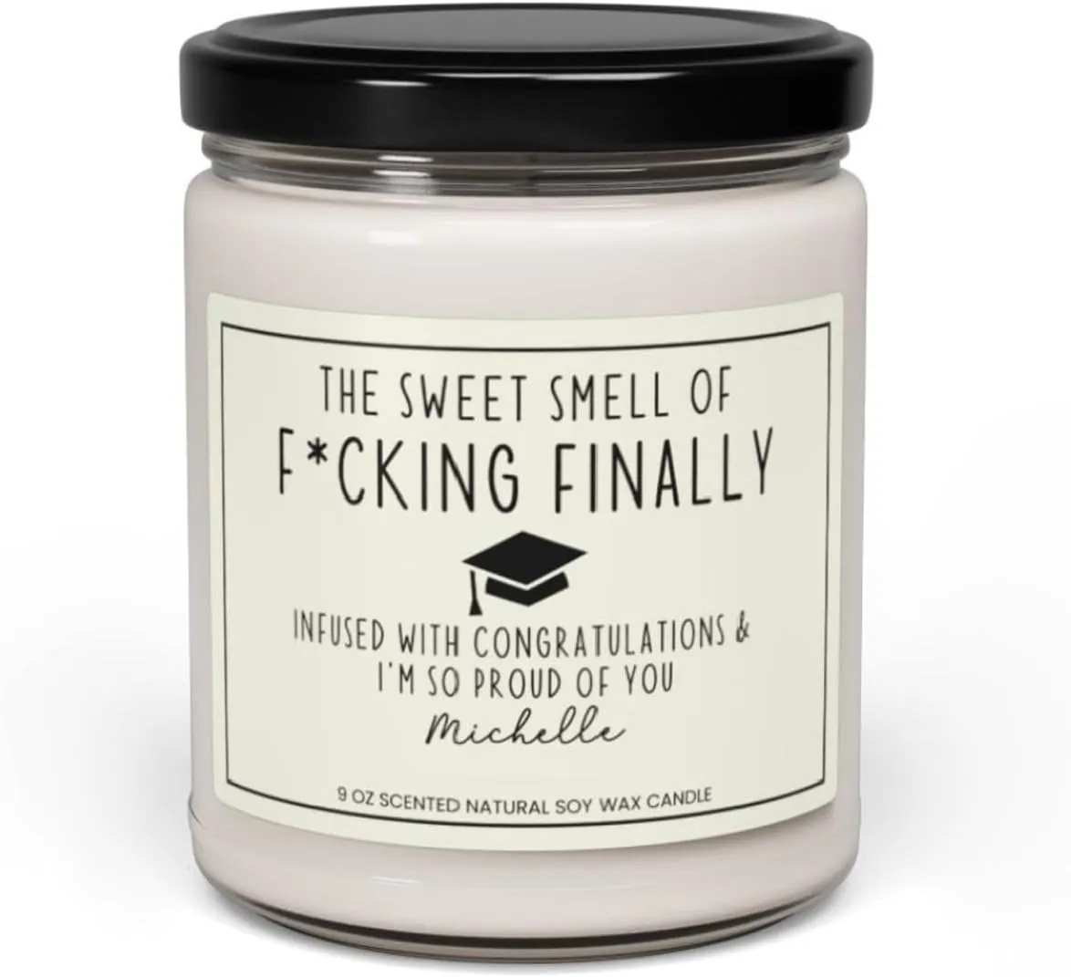 Funny Graduation Candle 2025, The Sweet Smell of F*cking Finally Candle Custom Name, Graduation Gifts for Her Him, College or High School Personalized Grad Gifts, Class of 2025 Decorations