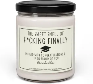 Funny Graduation Candle 2025, The Sweet Smell of F*cking Finally Candle Custom Name, Graduation Gifts for Her Him, College or High School Personalized Grad Gifts, Class of 2025 Decorations