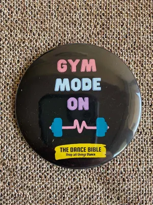 Gym Mode On Black Round Metal Pin Badge
