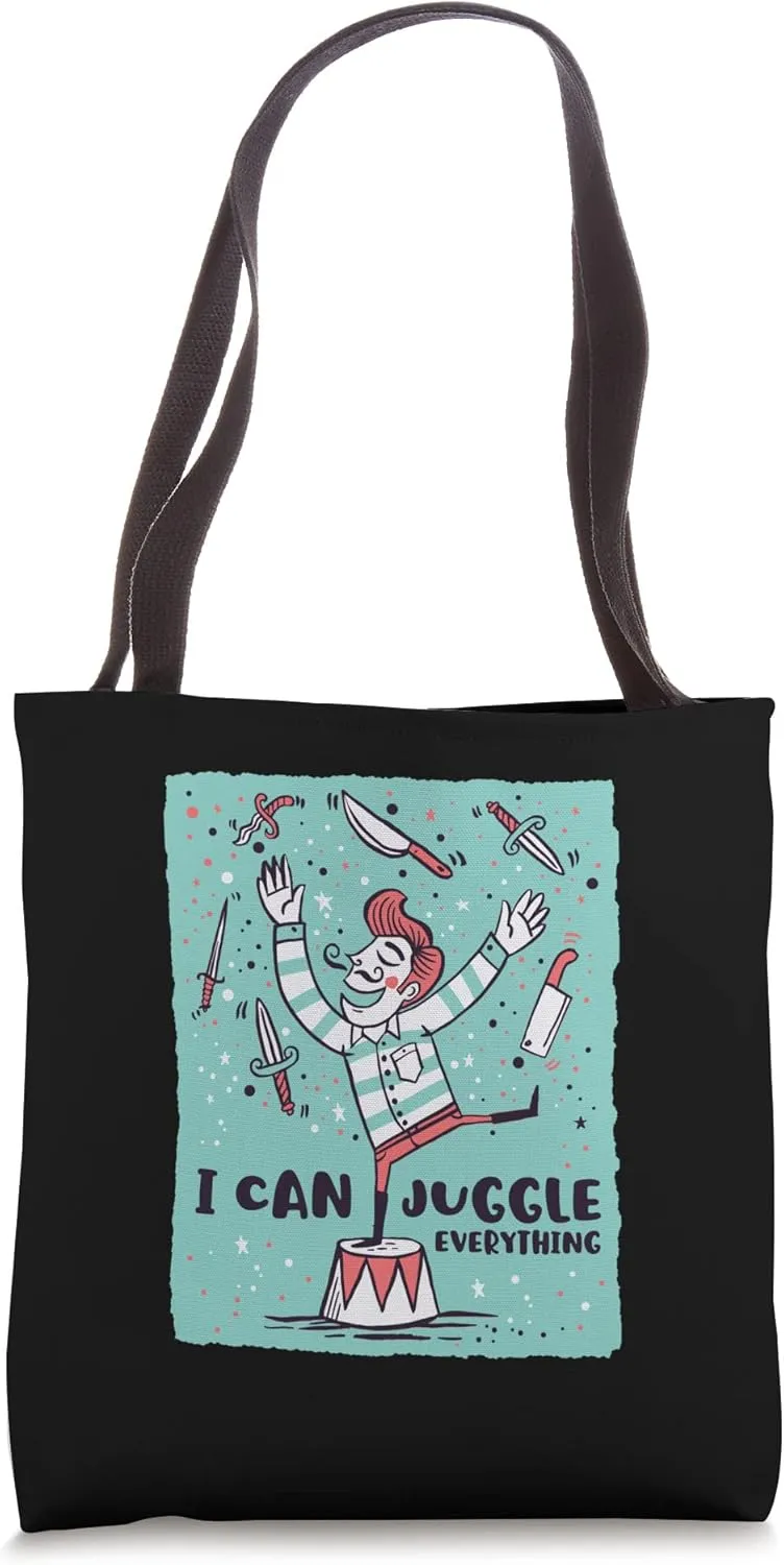 I Can Juggle Everything Toss Object Juggling Tote Bag