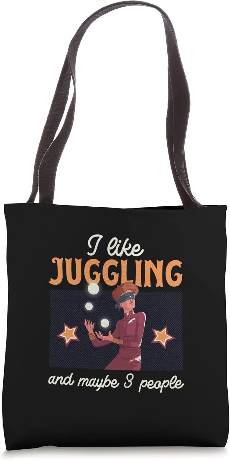 I Like Juggling And Maybe 3 People Object Juggling Tote Bag