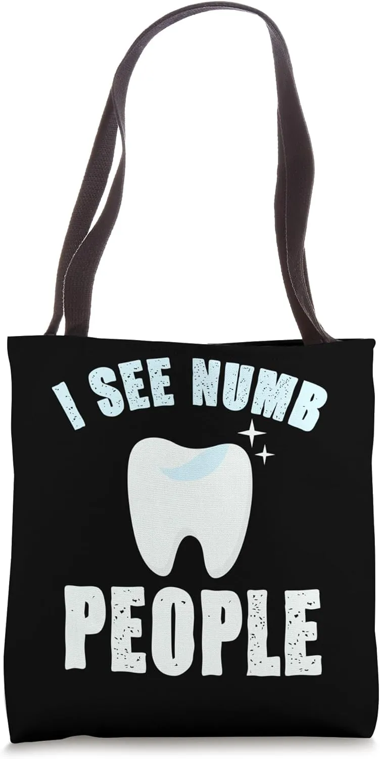 I See Numb People Dentist Dental Care Tote Bag