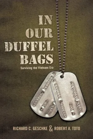 In Our Duffel Bags: Surviving The Vietnam Era Paperback – July 27, 2007