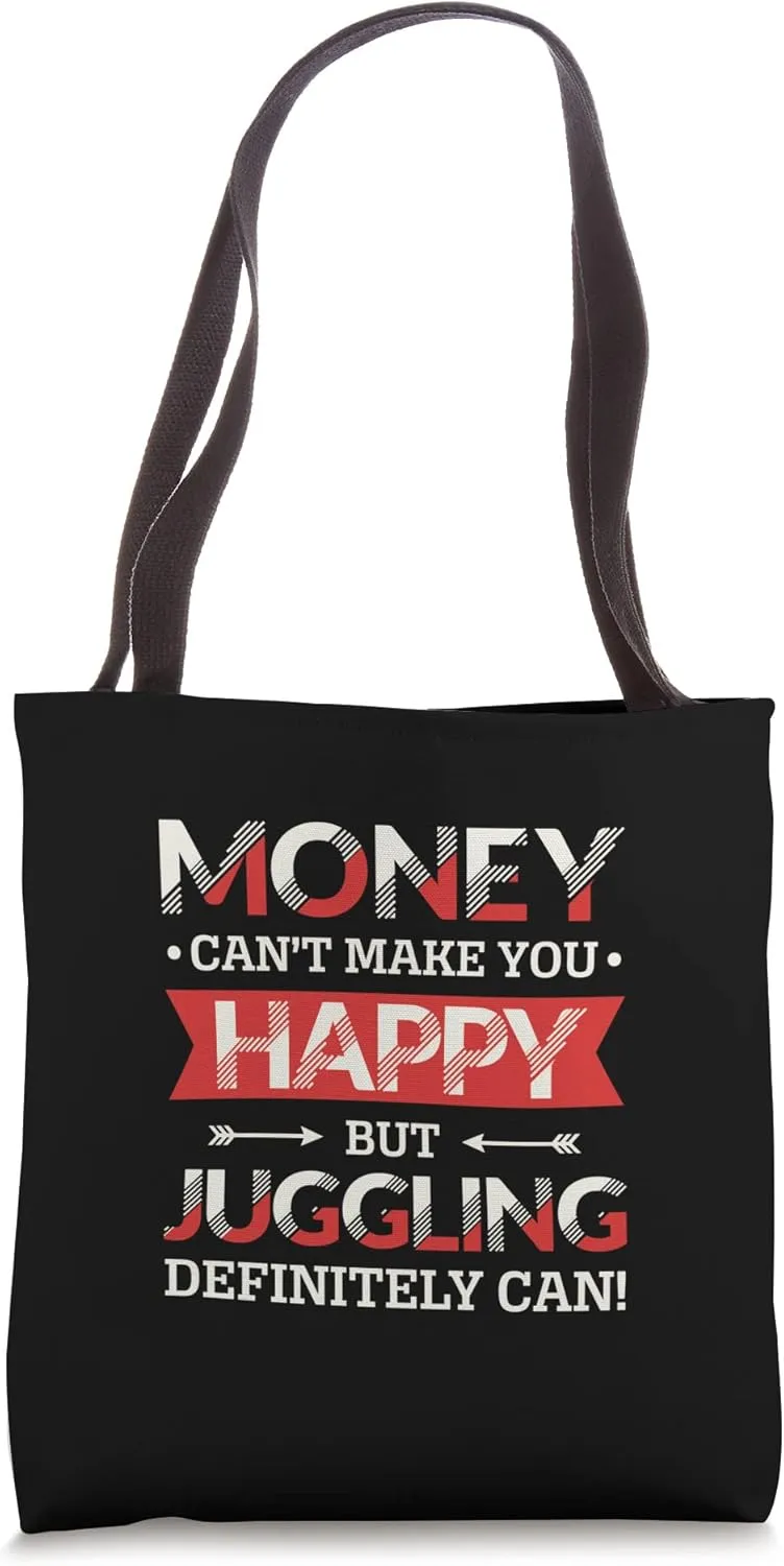 Juggling Can Make You Happy Toss Object Juggling Tote Bag