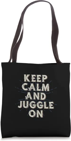 Keep Calm And Juggle On Toss Object Juggling Tote Bag