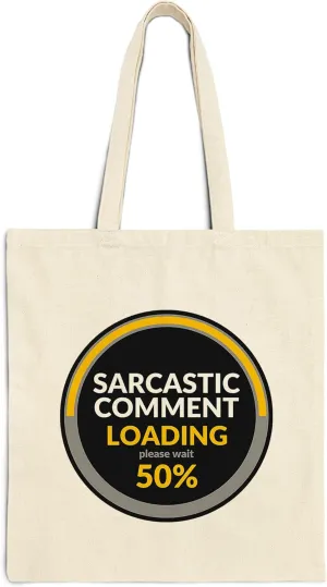 Sarcastic Comment Loading Please Wait Cotton Tote Bag for Women Men Casual Tote Bag Cloth Canvas Shopping Bags With Handles Cute Bags Everyday Use 15" x 16" Aesthetic Gift ID44997