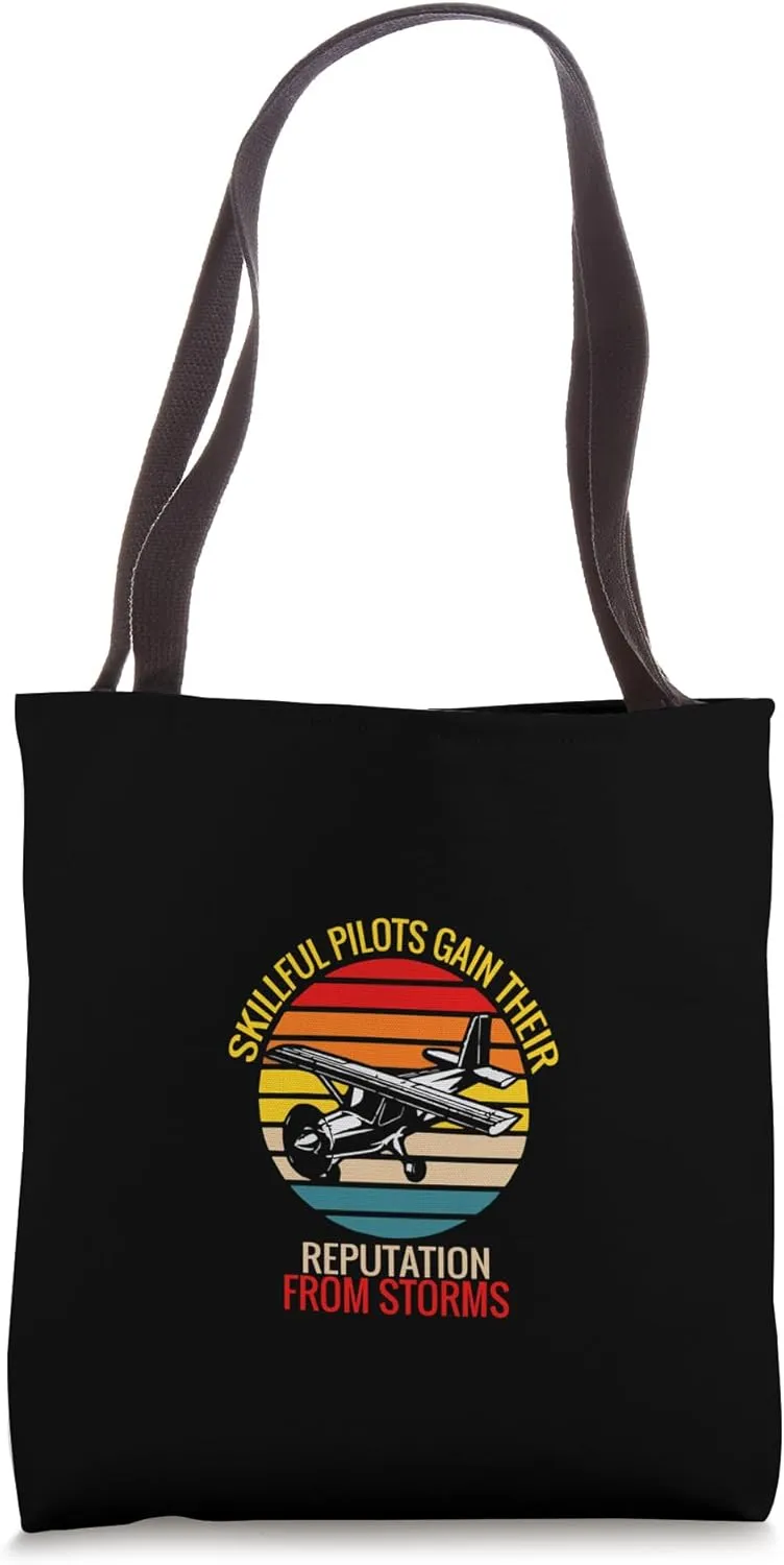 Skillful pilots gain their reputation from storms quote Tote Bag