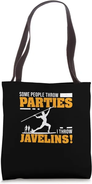 Some People Throw Parties I Throw Javelins A Javelin Thrower Tote Bag