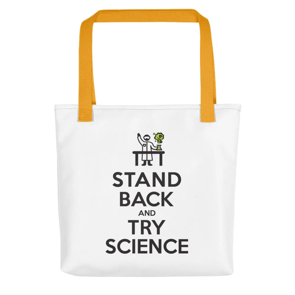 Stand Back and Try SCIENCE! - Tote bag