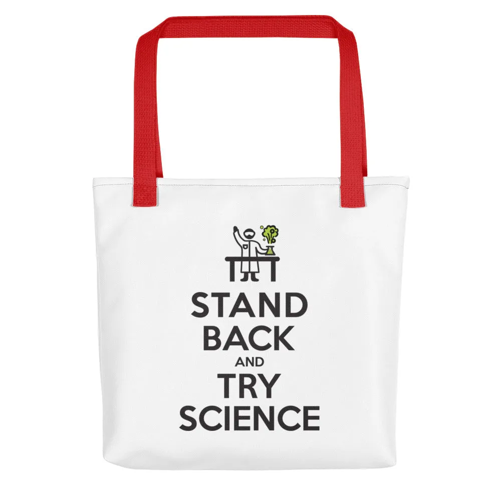 Stand Back and Try SCIENCE! - Tote bag