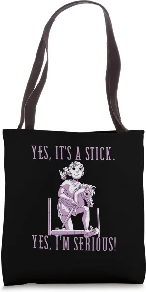 Yes It's Stick Yes I'm Serious Hobbyhorsing Hobbyhorse Rider Tote Bag